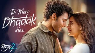 Tu Meri Dhadak Hai (Official Music) | Romantic Hindi Song 2025 | Dhadak 2 | Arijit Singh