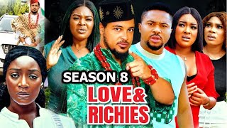 LOVE & RICHES SEASON 8 - (New Trending Movie) Van Vicker & Mike Godson 2022 Latest Nigerian Movie