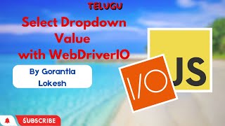 Part 10: How to Select Dropdown Values With WebdriverIo Javascript | Telugu