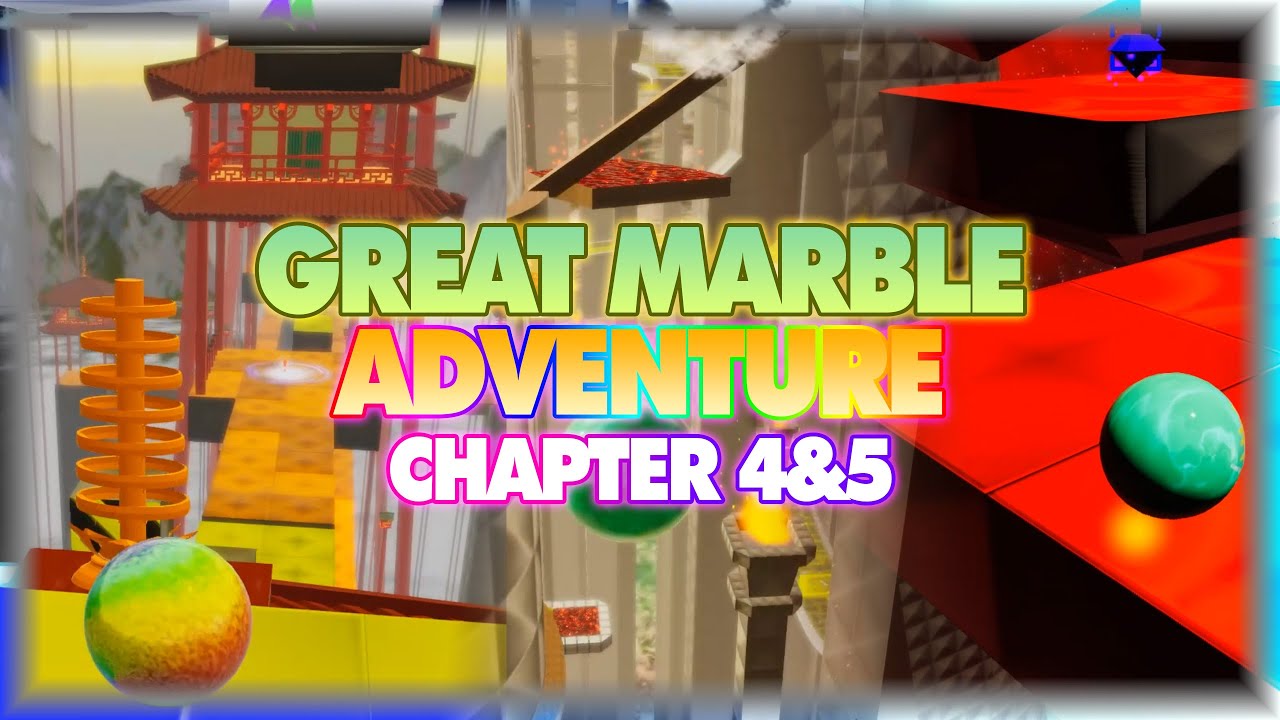Great Marble Adventure - Chapter 4 and 5 Gameplay