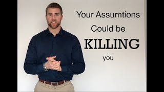 Actions because of facts and not assumptions