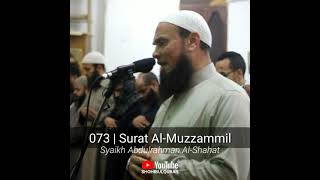 073 | Surat Al-Muzzammil by Syaikh Abdulrahman Al-Shahat