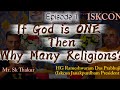 If God is one, why Many religions? EP-1 || Podcast with President of Iskcon Janakpurdham | Sk Thakur
