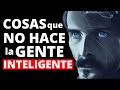 17 cosas que no hacen las personas inteligentes