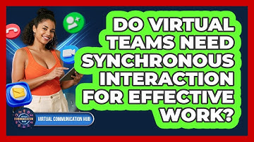 Do Virtual Teams Need Synchronous Interaction For Effective Work?