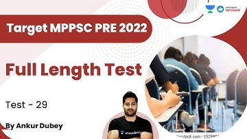 Full Length Test | Test - 29 | Target MPPSC PRE 2022  | Ankur Dubey | Let