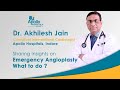 Angioplasty  angiography   dr akhilesh jain  apollo hospital indore