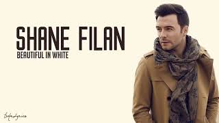 BEAUTIFUL IN WHITE - Shane Filan (LYRICS)