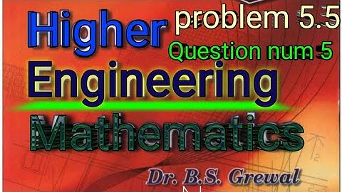 Bs grewal 5.5 questions 5 solution