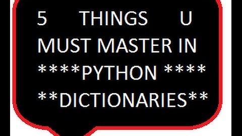 Python Tutorial: MADE  EASY--- Unpacking and editing a Dictionary!