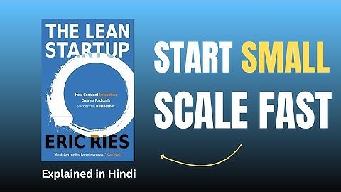 Why 90% Startups Fail (and How The Lean Startup Fixes It)