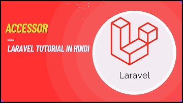 Accessor in Laravel | Laravel Tutorial in Hindi #29