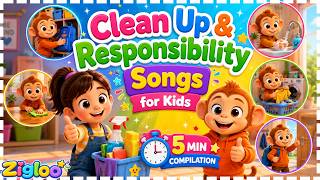 Clean Up Responsibility Songs For Kids 5 Minute Compilation For Toddlers Preschoolers Zigloo
