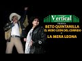 BETO QUINTANILLA EL MERO LEÓN DEL CORRIDO Y LA MERA LEONA...