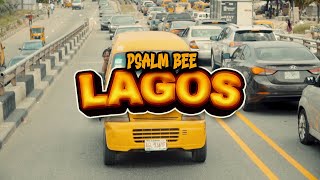 Psalm Bee - Lagos (Official Video)