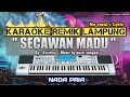 Secawan madu  karaoke remix lampung  nada pria