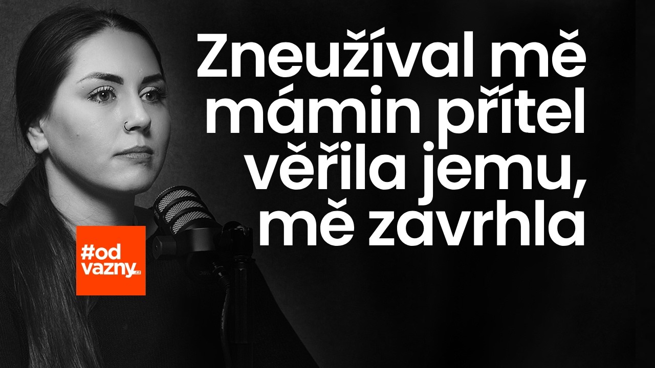Nejdřív táta třískal mámu. Její nový přítel mě zneužíval. Nevěřila mi | Michaela Burianová #odvážný