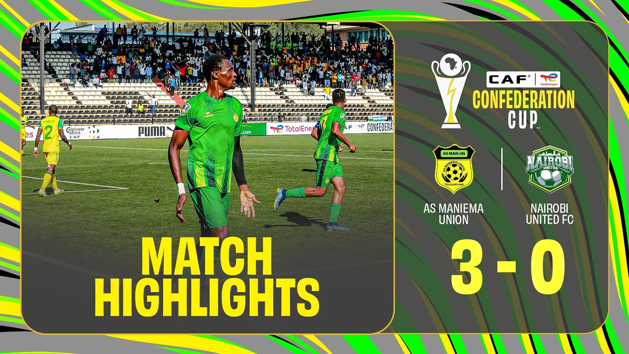 HIGHLIGHTS | AS Maniema Union  🆚 Nairobi United FC   | Matchday 6 | 2025-26 