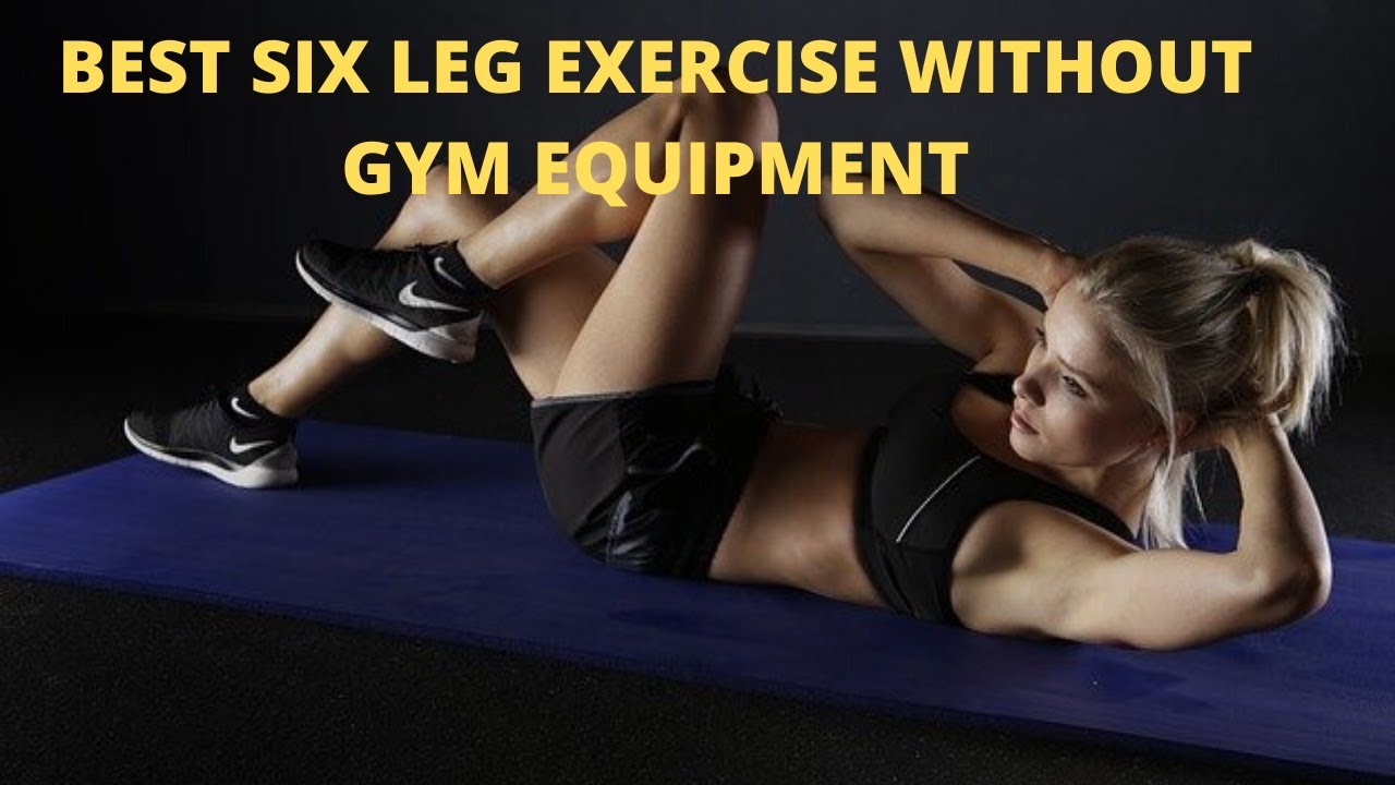 Best Six Leg Exercises Without Gym Equipment l Overalladvisor YouTube