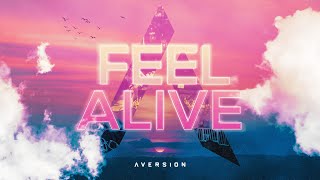 Aversion - Feel Alive Official Videoclip