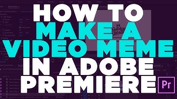How to make a video meme in adobe premiere (Fast)