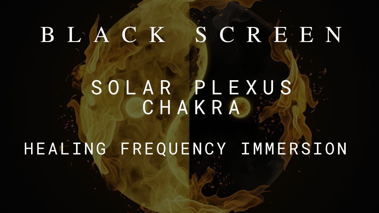 Healing Frequency Immersion | Meditation Music frequecy | Solar Plexus Chakra Resonance
