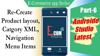 Re-Create Navigation Menu items, product XML and category layout Ecommerce Android studio | Part 6