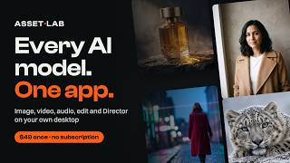 Asset Lab Overview: Every Top AI Image, Video & Audio Model in One Desktop App
