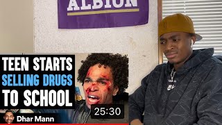 Teen Starts SELLING DRUGS To School, He Lives To Regret It | Dhar Mann **REACTION**