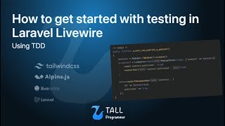 How To Get Started With Testing In Laravel Livewire V2
