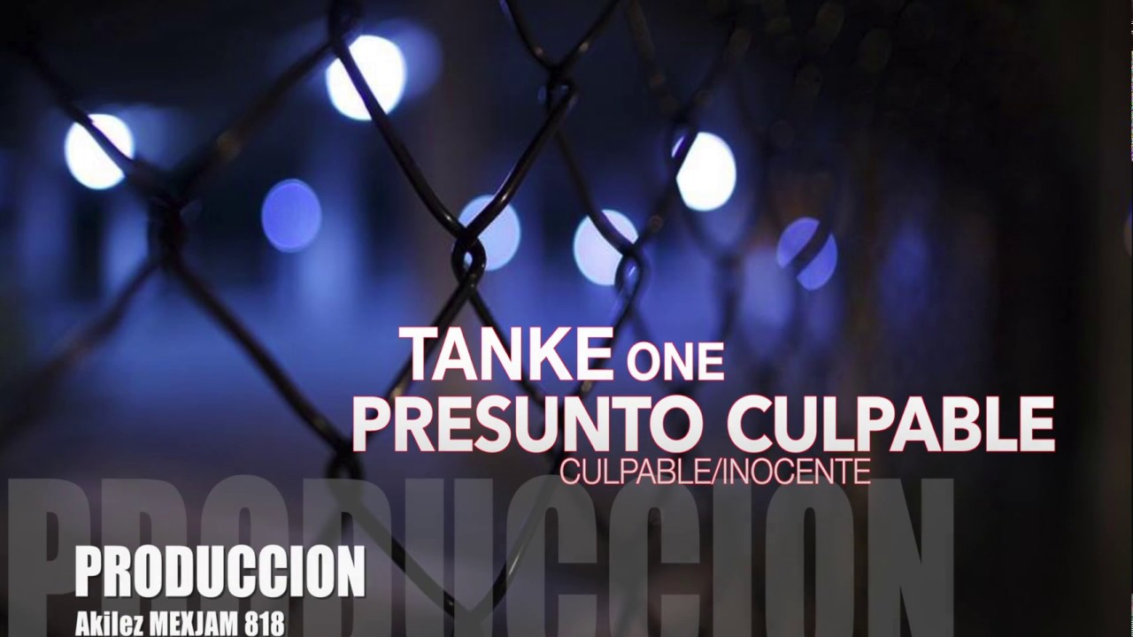 Tankeone MXM & Presunto Culpable - Culpable e Inocente