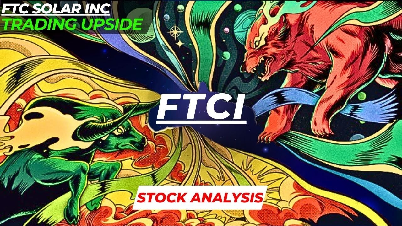 TRADING UPSIDE | $FTCI STOCK ANALYSIS | FTC SOLAR INC STOCK