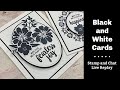 Black and White Cards - Stamp and Chat Live Replay