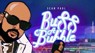 Sean Paul - Buss a Bubble [Firestick Riddim]