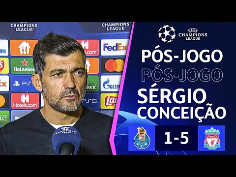 DECLARAÇÕES DE SÉRGIO CONCEIÇÃO APÓS DERROTA DE PORTO COM O LIVERPOOL