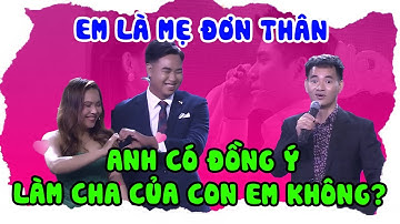 "EM LÀ MẸ ĐƠN THÂN" - Anh Shipper CHẤP NHẬN làm CHA và làm CHỒNG của MẸ ĐƠN THÂN