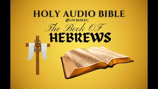 HEBREWS The Holy Audio Bible  (Narration with Scrolling Text)
