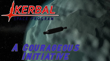 Kerbal Space Program Episode 4: A Courageous Initiative (Space Race)