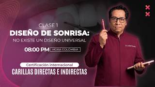 CERTIFICACIÓN INTERNACIONAL EN CARILLAS DIRECTAS E INDIRECTAS - CLASE 01