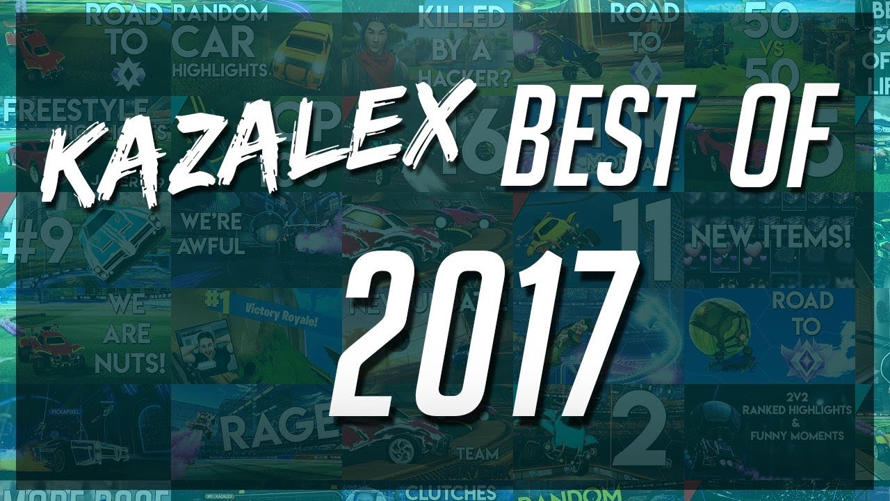 Kazalex - BEST MOMENTS OF 2017! (Angriest Moments, Best Goals, Funniest Moments & More!)