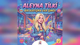 Aleyna Ti̇lki̇ Bi̇r Kapişma Var Şi̇mdi̇ Remi̇x