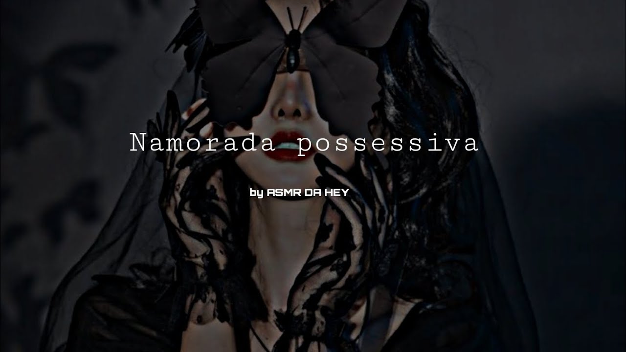 ASMR Lésbico  - namorada possessiva  - by ASMR DA HEY