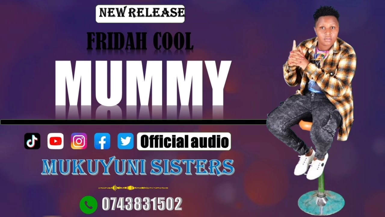 MUMMY (OFFICIAL AUDIO) _BY_ MUKUYUNI SISTERS (SILENCER)