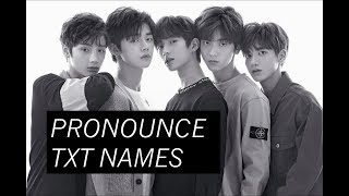 Pronounce TXT (TOMORROW X TOGETHER) Member Names