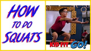How To Do Squats - Fitness For Kids, By Kids Kid Fit Go