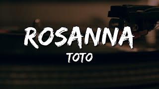 Rosanna - Toto ( Lyrics )