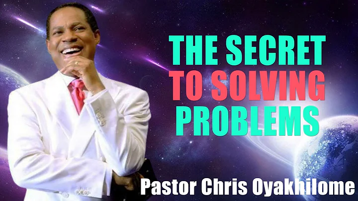 The Secret To Solving Problems - Pastor Chris Oyakhilome Ph.D