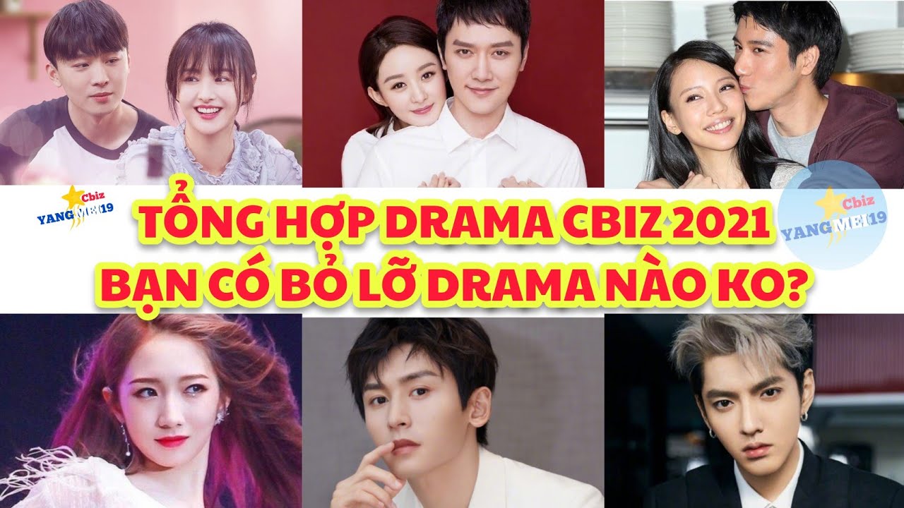 TỔNG HỢP DRAMA CHẤN ĐỘNG BÙNG NỔ CBIZ 2021