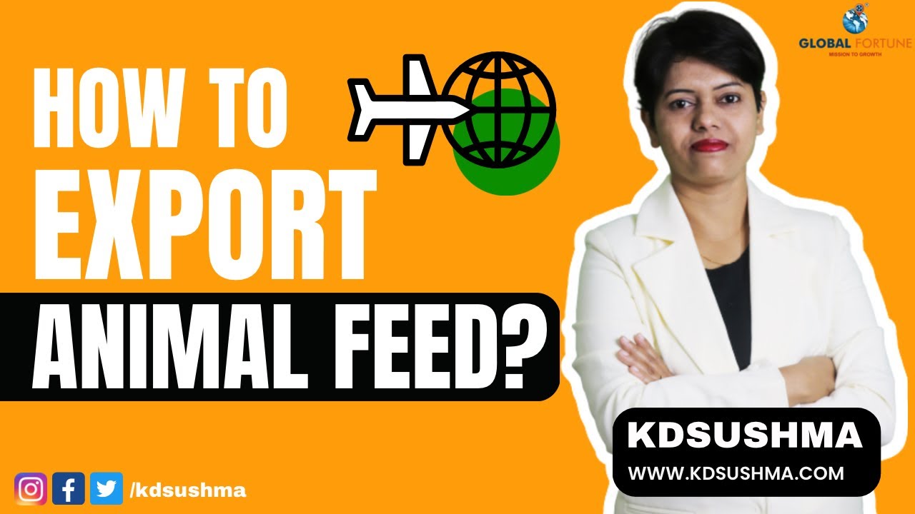 Export Scope of Animal Feed I KDSushma