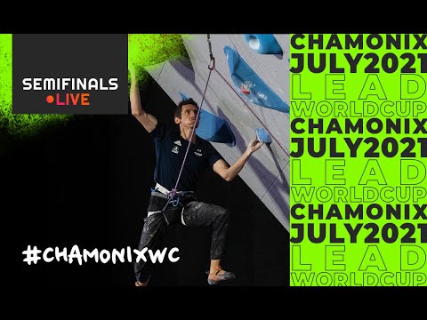 IFSC World Cup Chamonix 2021 || Semi-finals